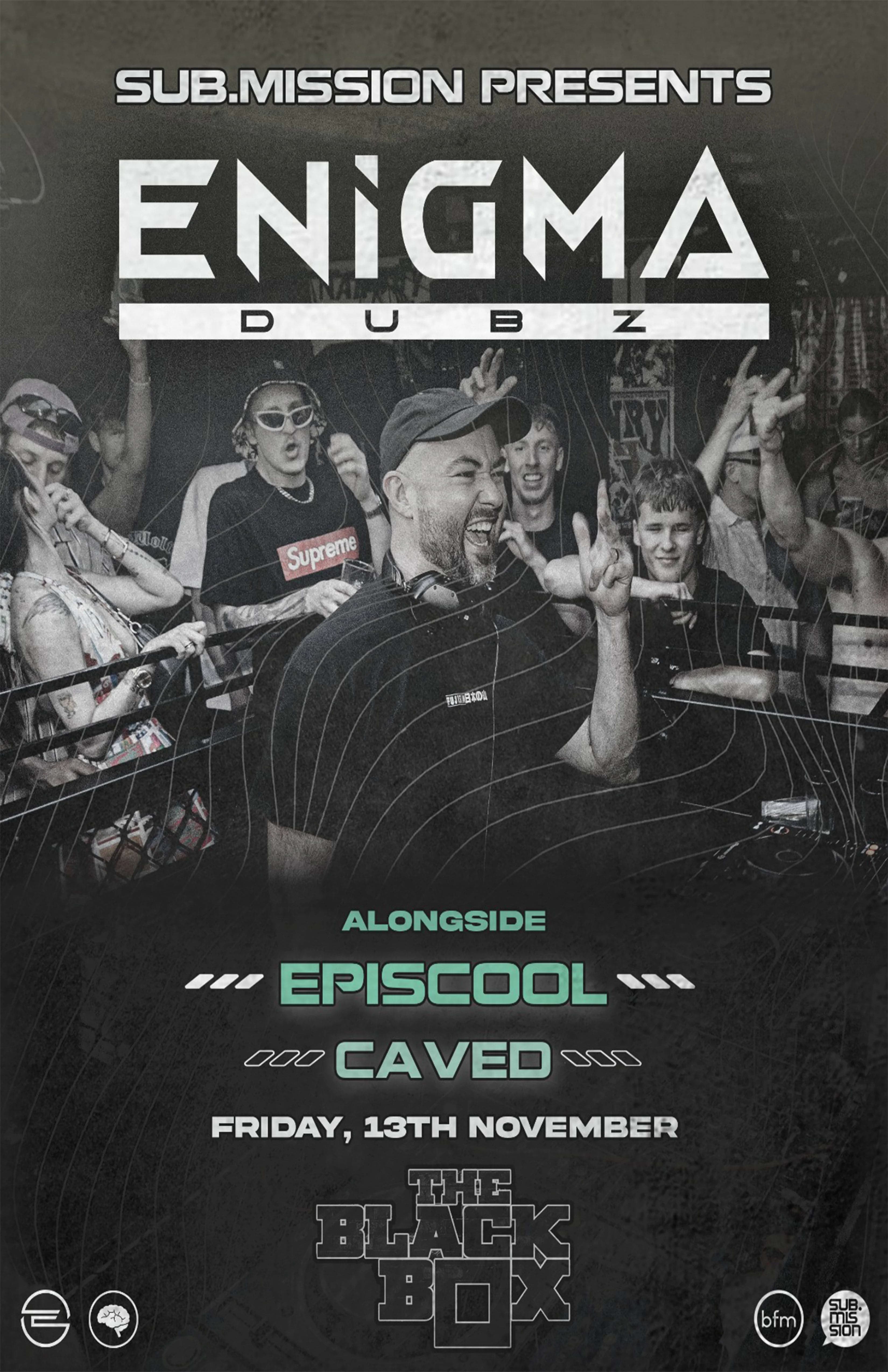 Sub.Mission Presents: Enigma Dubz w/ Episcool, Caved