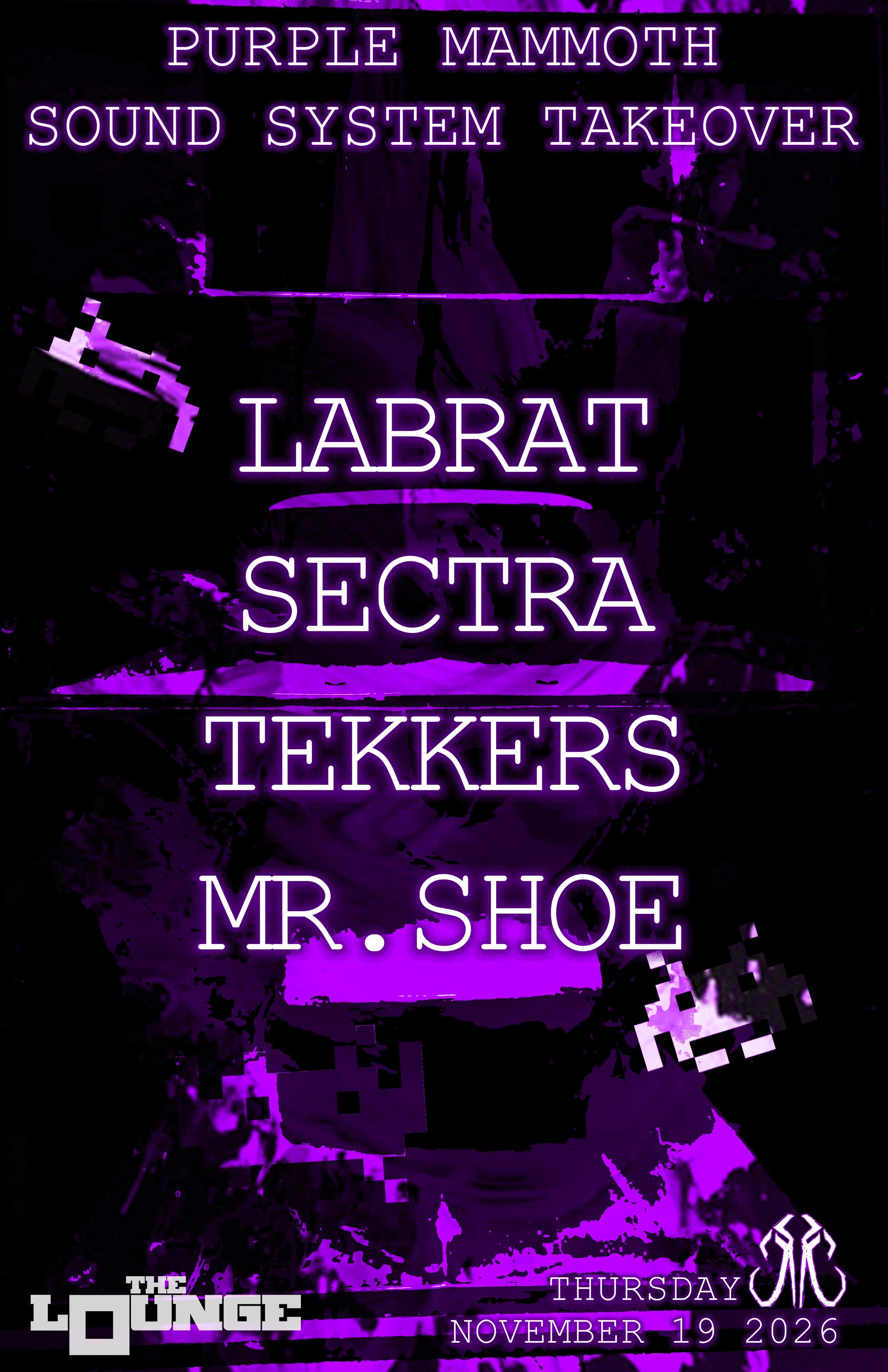 Purple Mammoth Sound Takeover: Labrat, Sectra, Tekkers, Mr. Shoe