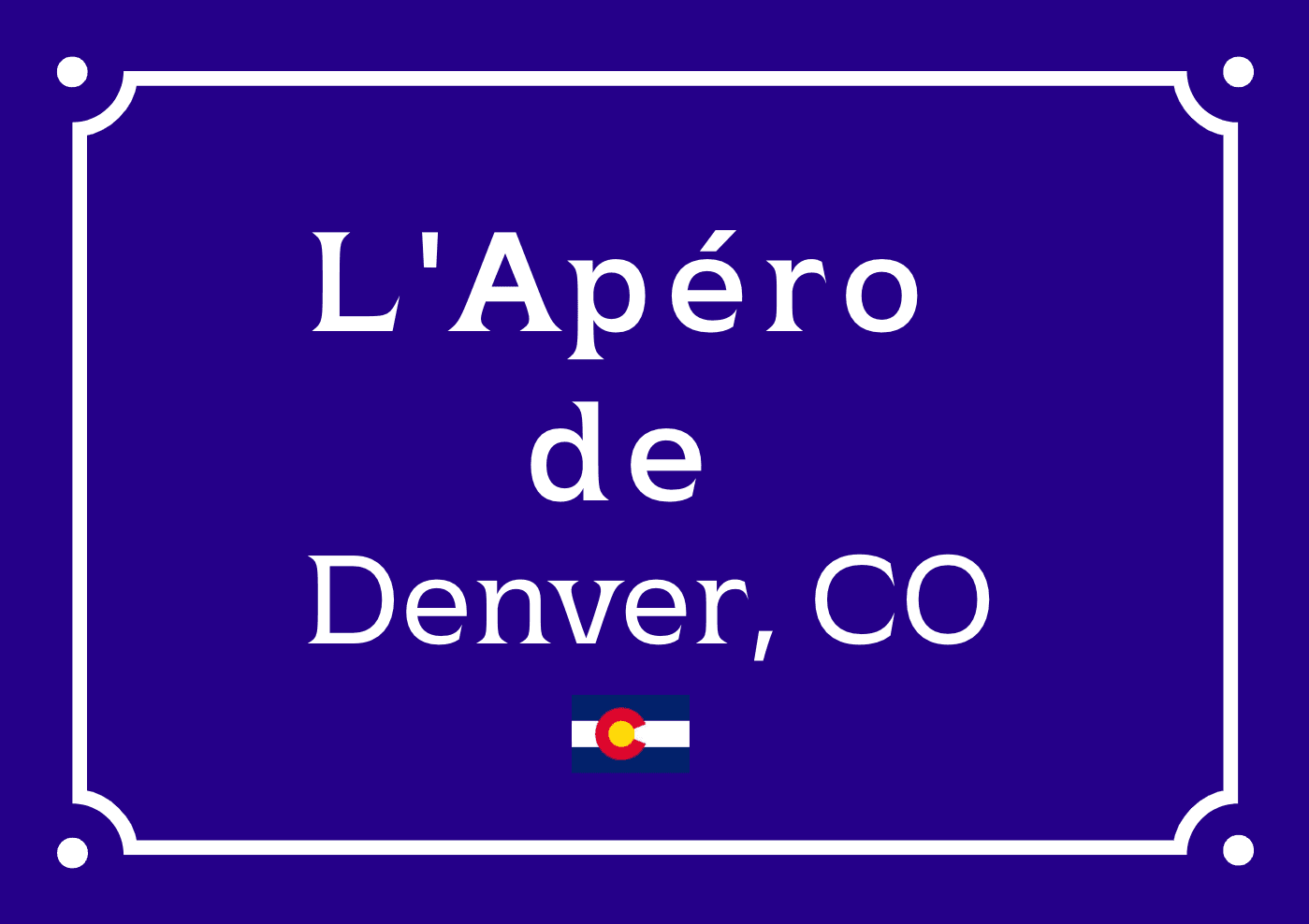 L'Apero de Denver French Happy Hour