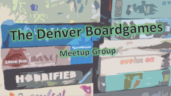 The Denver Boardgames Meetup - Boardgames for Everyone