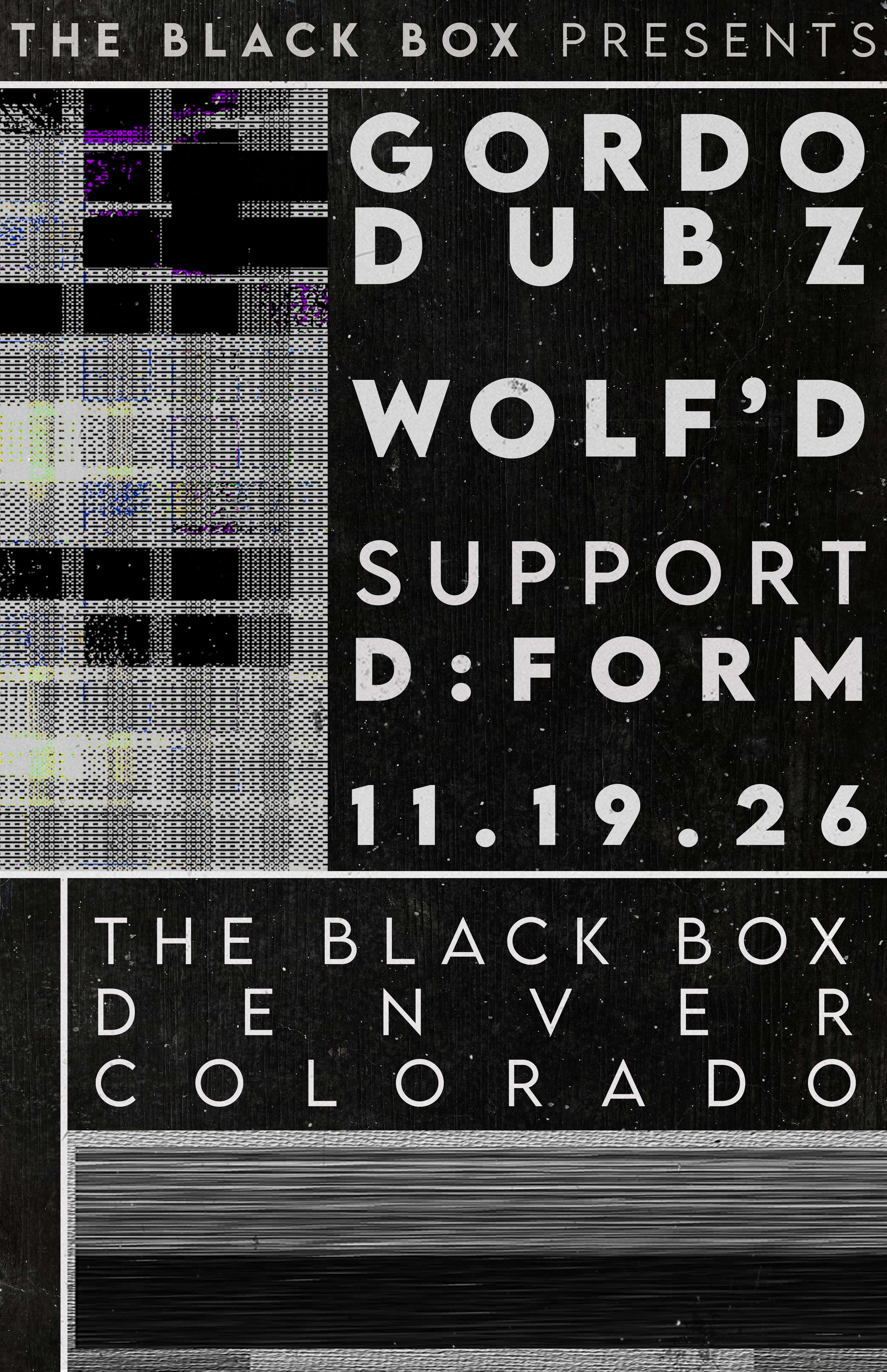 Gordo Dubz X Wolf'd w/ D:Form